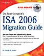 Dr. Tom Shinders ISA Server 2006 Migration Guide - ISBN 9781597491990