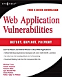 Web Application Vulnerabilities: Detect, Exploit, Prevent - ISBN 9781597492096