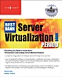 The Best Damn Server Virtualization Book Period: Including Vmware, Xen, and Microsoft Virtual Server - ISBN 9781597492171