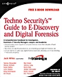 TechnoSecuritys Guide to E-Discovery and Digital Forensics: A Comprehensive Handbook - ISBN 9781597492232