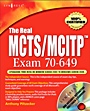 The Real MCTS/MCITP Exam 70-649 Prep Kit: Independent and Complete Self-Paced Solutions - ISBN 9781597492348