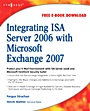 Integrating ISA Server 2006 with Microsoft Exchange 2007 - ISBN 9781597492751
