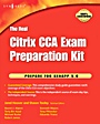 The Real Citrix CCA Exam Preparation Kit: Prepare for XenApp 5.0 - ISBN 9781597494199