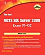 The Real MCTS SQL Server 2008 Exam 70-432 Prep Kit: Database Implementation and Maintenance - ISBN 9781597494205