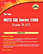The Real MCTS SQL Server 2008 Exam 70-433 Prep Kit: Database Design - ISBN 9781597494212