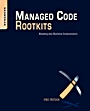 Managed Code Rootkits: Hooking into Runtime Environments - ISBN 9781597495745