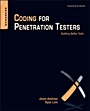 Coding for Penetration Testers: Building Better Tools - ISBN 9781597497299