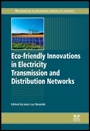 Eco-friendly Innovations in Electricity Transmission and Distribution Networks - ISBN 9781782420101