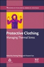 Protective Clothing: Managing Thermal Stress - ISBN 9781782420323