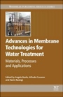 Advances in Membrane Technologies for Water Treatment: Materials, Processes and Applications - ISBN 9781782421214