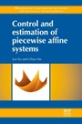 Control and Estimation of Piecewise Affine Systems - ISBN 9781782421610