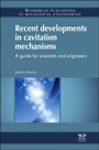 Recent Developments in Cavitation Mechanisms: A Guide for Scientists and Engineers - ISBN 9781782421757