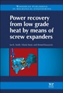 Power Recovery from Low Grade Heat by Means of Screw Expanders - ISBN 9781782421894