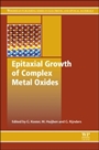 Epitaxial Growth of Complex Metal Oxides - ISBN 9781782422457