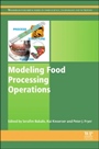 Modeling Food Processing Operations - ISBN 9781782422846