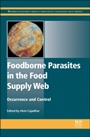 Foodborne Parasites in the Food Supply Web: Occurrence and Control - ISBN 9781782423324