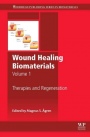 Wound Healing Biomaterials - Volume 1: Therapies and Regeneration - ISBN 9781782424550