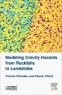 Modeling Gravity Hazards from Rockfalls to Landslides - ISBN 9781785480768