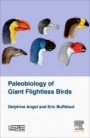 Palaeobiology of Giant Flightless Birds - ISBN 9781785481369