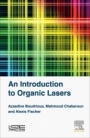 An Introduction to Organic Lasers - ISBN 9781785481581