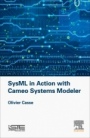 SysML in Action with Cameo Systems Modeler - ISBN 9781785481710