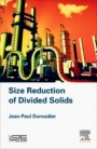 Size Reduction of Divided Solids - ISBN 9781785481857