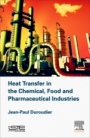 Heat Transfer in the Chemical, Food and Pharmaceutical Industries - ISBN 9781785481888