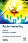 Factor Investing: From Traditional to Alternative Risk Premia - ISBN 9781785482014