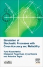 Simulation of Stochastic Processes with Given Accuracy and Reliability - ISBN 9781785482175