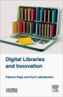 Digital Libraries and Innovation - ISBN 9781785482236