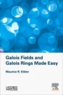 Galois Fields and Galois Rings Made Easy - ISBN 9781785482359
