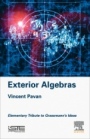 Exterior Algebras: Elementary Tribute to Grassmanns Ideas - ISBN 9781785482373