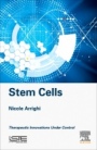 Stem Cells: Therapeutic Innovations under Control - ISBN 9781785482540