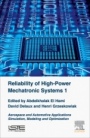 Reliability of High-Power Mechatronic Systems 1: Aerospace and Automotive Applications: Simulation, Modeling and Optimization - ISBN 9781785482601