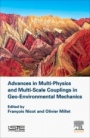Advances in Multi-Physics and Multi-Scale Couplings in Geo-Environmental Mechanics - ISBN 9781785482786