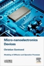Micro-nanoelectronics Devices: Modeling of Diffusion and Operation Processes - ISBN 9781785482823