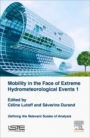 Mobility in the Face of Extreme Hydrometeorological Events 1: Defining the Relevant Scales of Analysis - ISBN 9781785482892