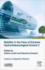 Mobilities Facing Hydrometeorological Extreme Events 2: Analysis of Adaptation Rhythms - ISBN 9781785482908