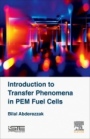Introduction to Transfer Phenomena in PEM Fuel Cells - ISBN 9781785482915