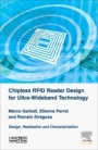 Chipless RFID Reader Design for Ultra-Wideband Technology: Design, Realization and Characterization - ISBN 9781785482922