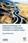 Experimental Design and Verification of a Centralized Controller for Irrigation Canals - ISBN 9781785483073