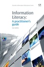 Information Literacy: A Practitioner’s Guide - ISBN 9781843340652