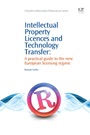 Intellectual Property Licences and Technology Transfer: A Practical Guide to the New European Licensing Regime - ISBN 9781843340898