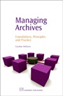 Managing Archives: Foundations, Principles and Practice - ISBN 9781843341123