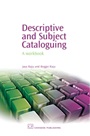 Descriptive and Subject Cataloguing: A Workbook - ISBN 9781843341260