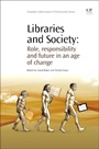 Libraries and Society: Role, Responsibility and Future in an Age of Change - ISBN 9781843341314