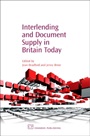 Interlending and Document Supply in Britain Today - ISBN 9781843341406