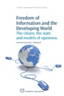 Freedom of Information and the Developing World: The Citizen, the State and Models of Openness - ISBN 9781843341475