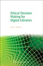 Ethical Decision Making for Digital Libraries - ISBN 9781843341499