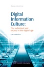 Digital Information Culture: The Individual and Society in the Digital Age - ISBN 9781843341604